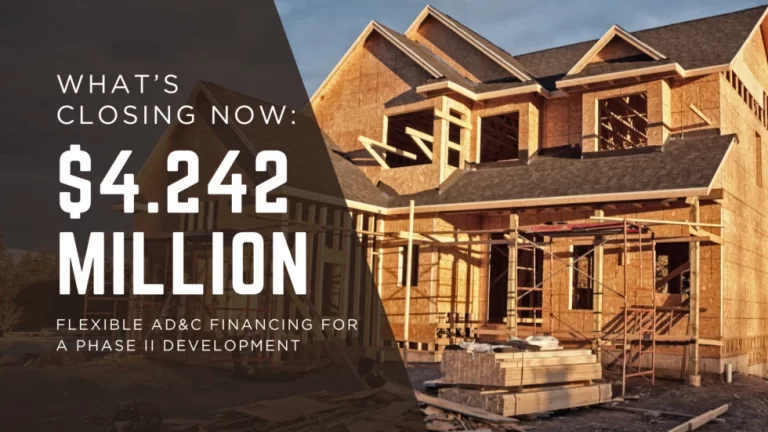 How We Funded Phase II: $4,242,477 in Flexible AD&C Financing for a Major Home Builder
