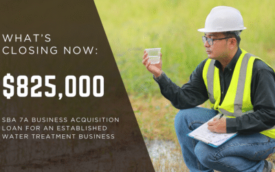How We Closed an $825,000 SBA 7(a) Business Acquisition Loan for a Water Treatment Company