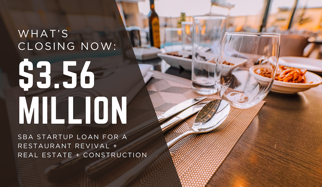 How We Closed a $3,560,000 SBA Startup Restaurant & Real Estate Loan — Despite Delays, Construction, and a Lost Partner