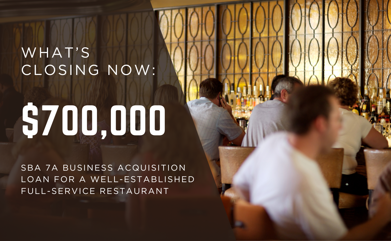 Interior of a busy full-service restaurant representing a $700,000 SBA 7(a) business acquisition loan closed for a military veteran buyer
