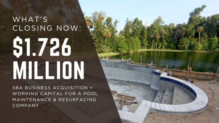 Graphic announcing $1.726 million SBA loan closing for acquisition and working capital of a pool maintenance and restructuring business, with a partially constructed pool in the background